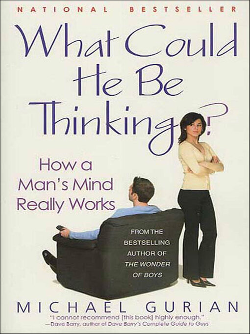 Title details for What Could He Be Thinking? by Michael Gurian - Wait list